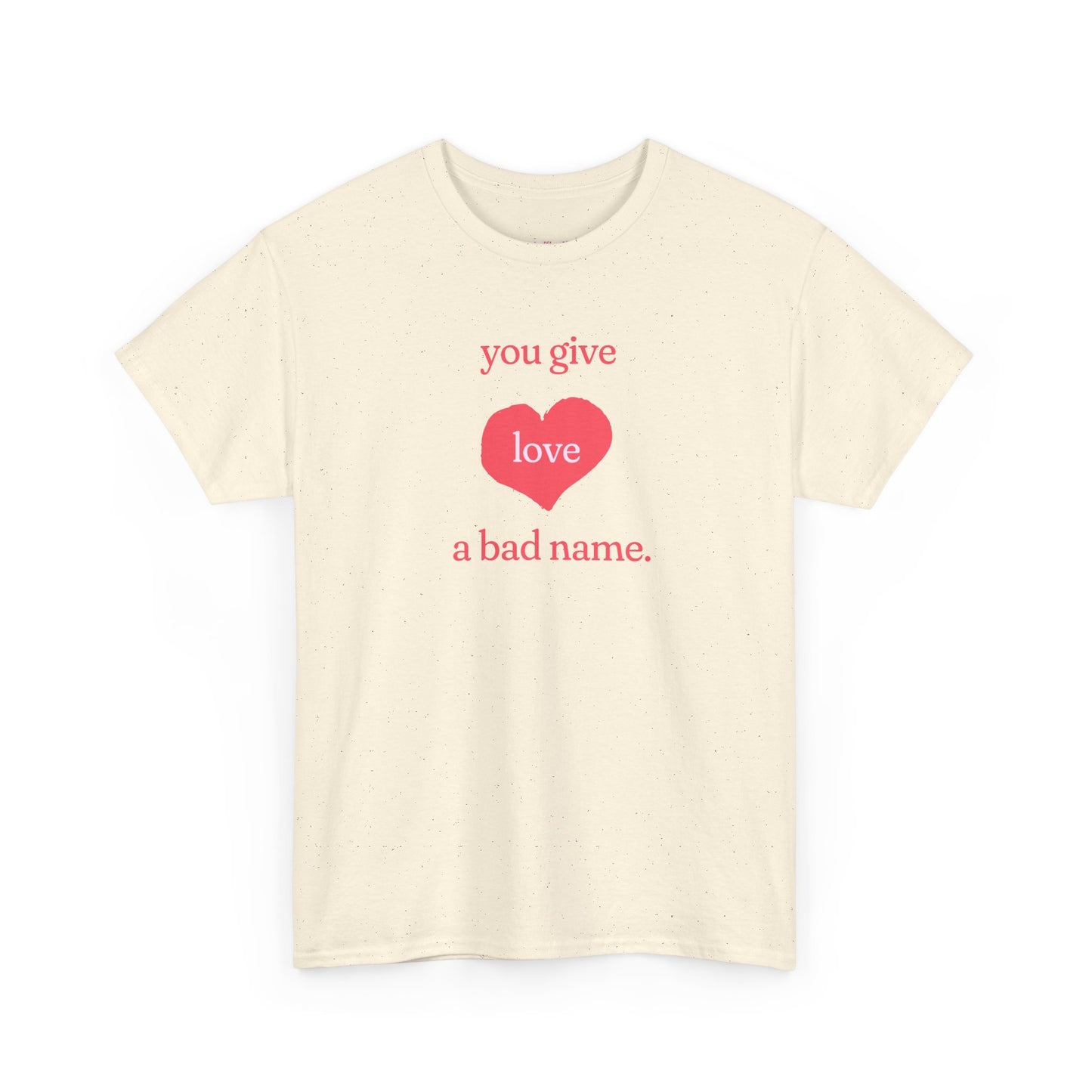 You Give Love Heart Tee