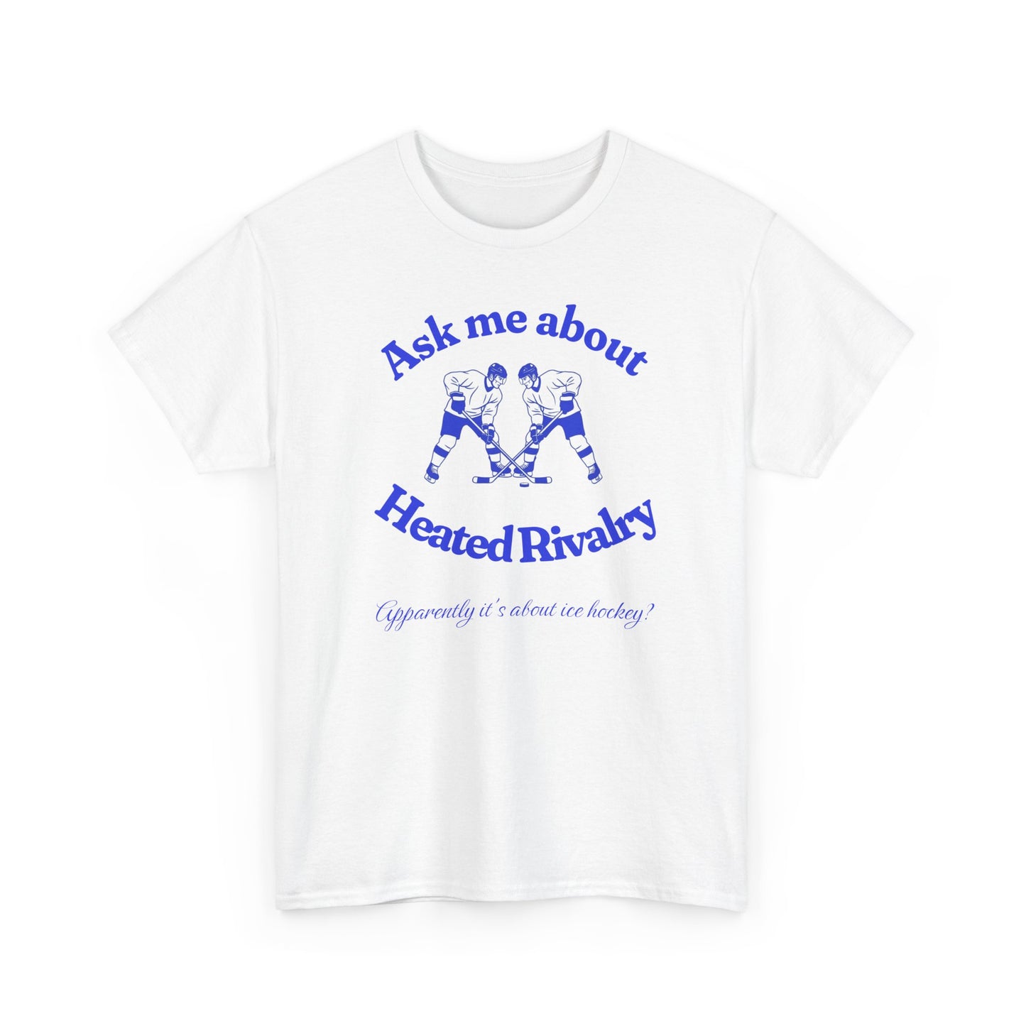 Ask Me About Heated Rivalry T-Shirt (Blue)