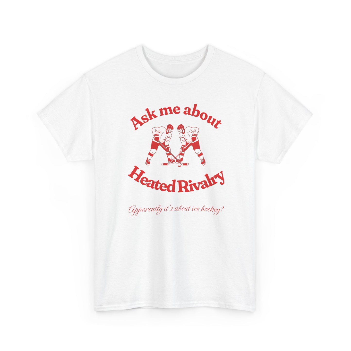 Ask Me About Heated Rivalry T-Shirt (Red)