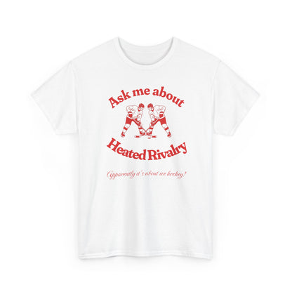 Ask Me About Heated Rivalry T-Shirt (Red)