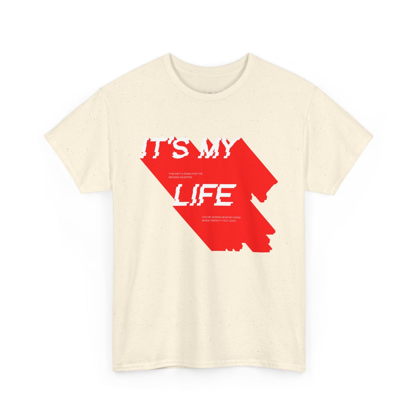 It's My Life Graphic Tee