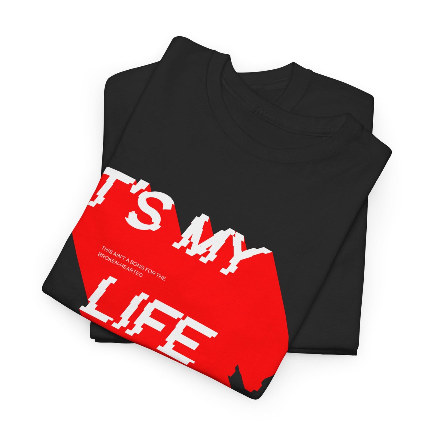 It's My Life Graphic Tee