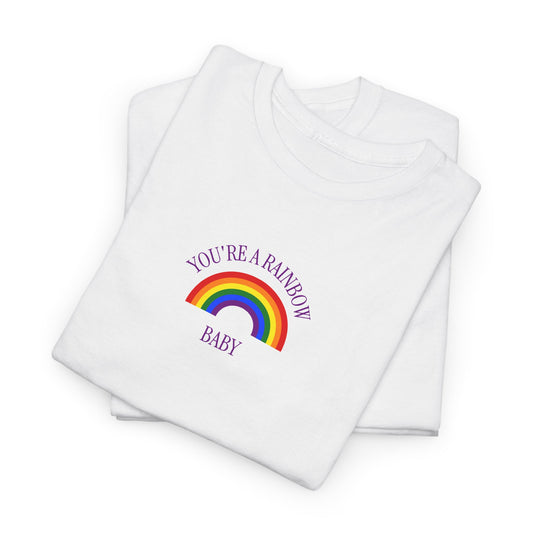 You're A Rainbow Tee