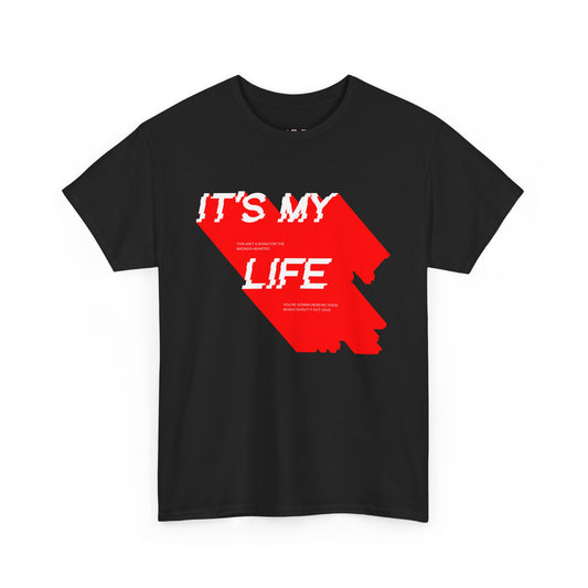 It's My Life Graphic Tee