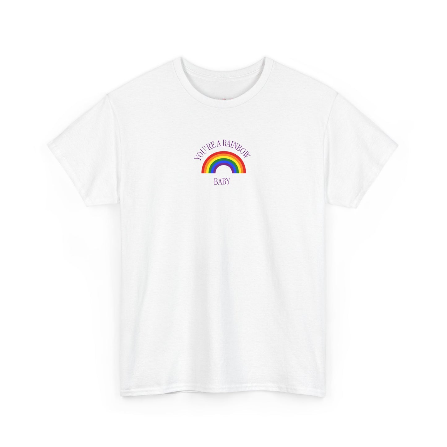 You're A Rainbow Tee