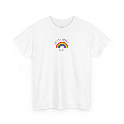 You're A Rainbow Tee