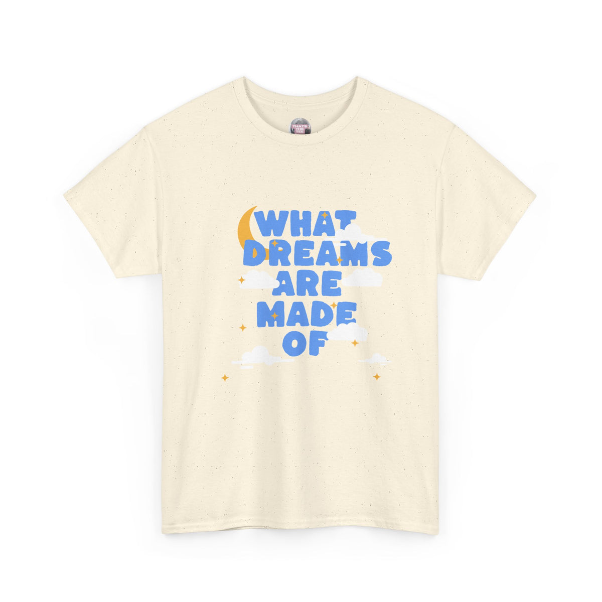What Dreams Are Made Of lyric with moon and clouds artwork on a unisex t-shirt — view 3