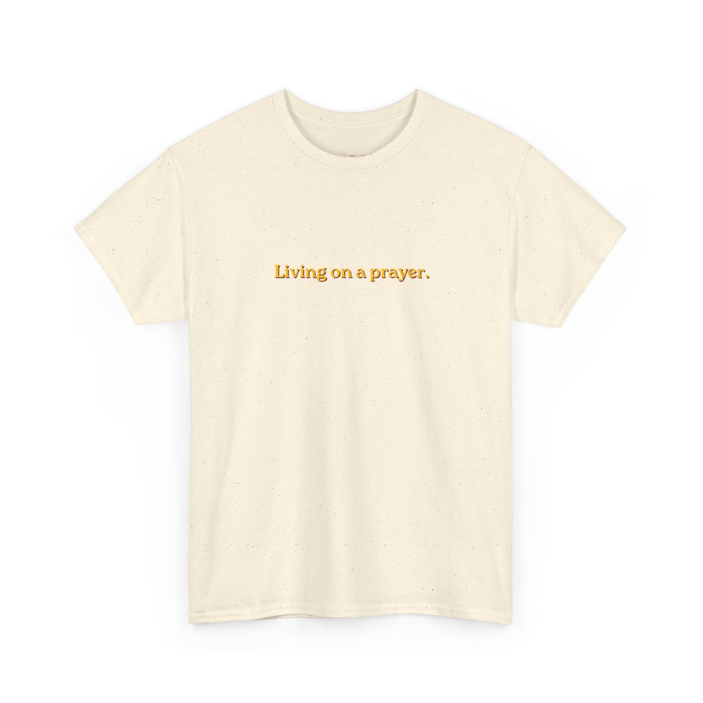 Living On A Prayer Tee