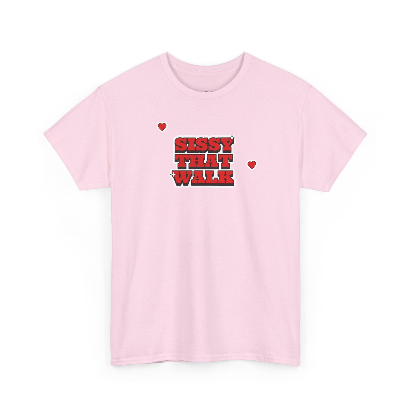 Sissy That Walk Tee