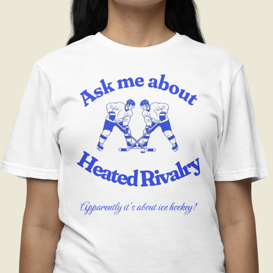 Ask Me About Heated Rivalry T-Shirt  (Blue)