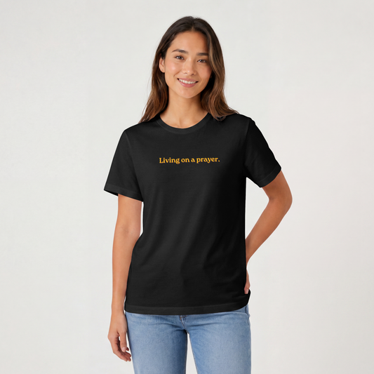Living On A Prayer Tee