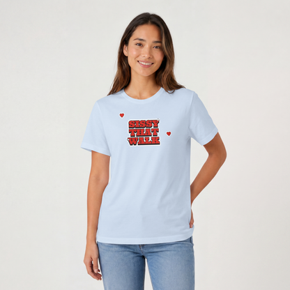 Sissy That Walk Tee