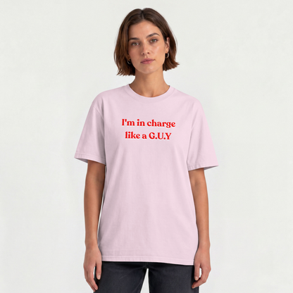I'm In Charge G.U.Y Tee