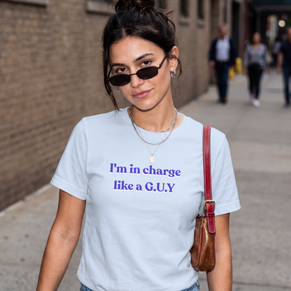 I'm In Charge G.U.Y Tee