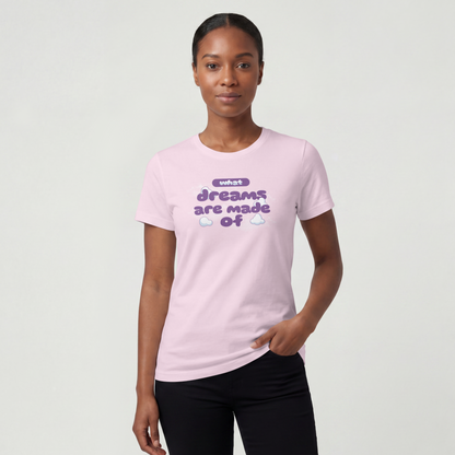 What Dreams Are Made Of lyric in purple bubble lettering on a unisex t-shirt