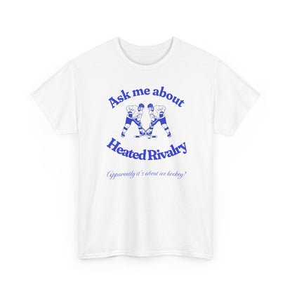 Ask Me About Heated Rivalry T-Shirt  (Blue)