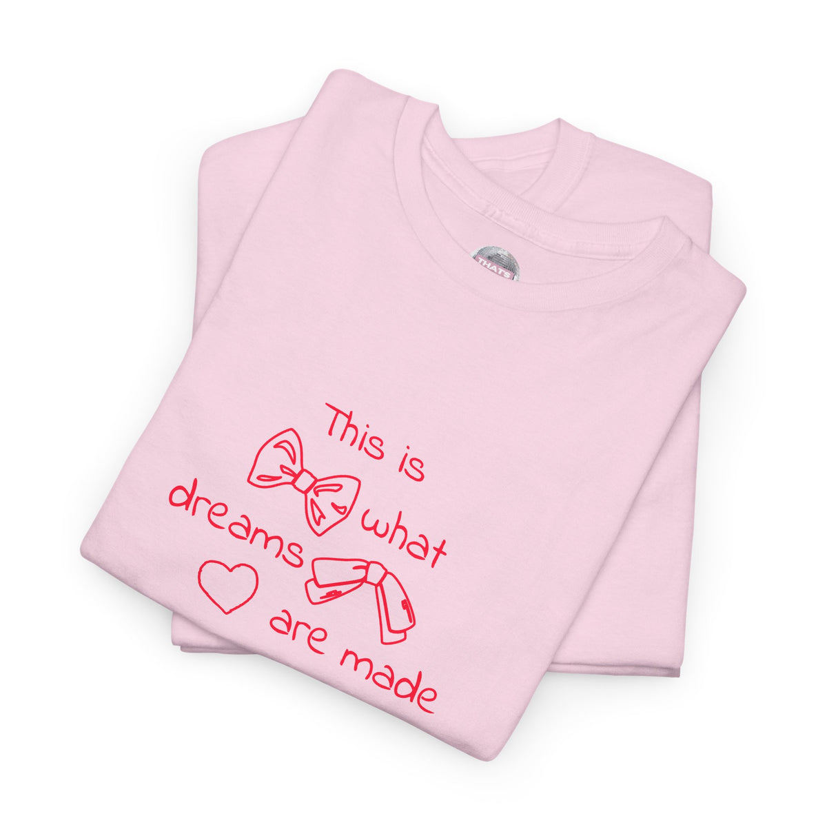 What Dreams Are Made Of lyric with coquette bow artwork on a unisex t-shirt — view 7