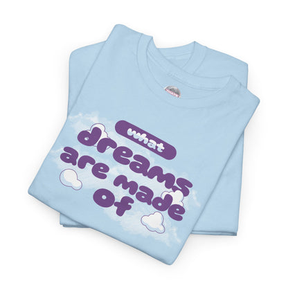 What Dreams Are Made Of lyric in purple bubble lettering on a unisex t-shirt — view 8