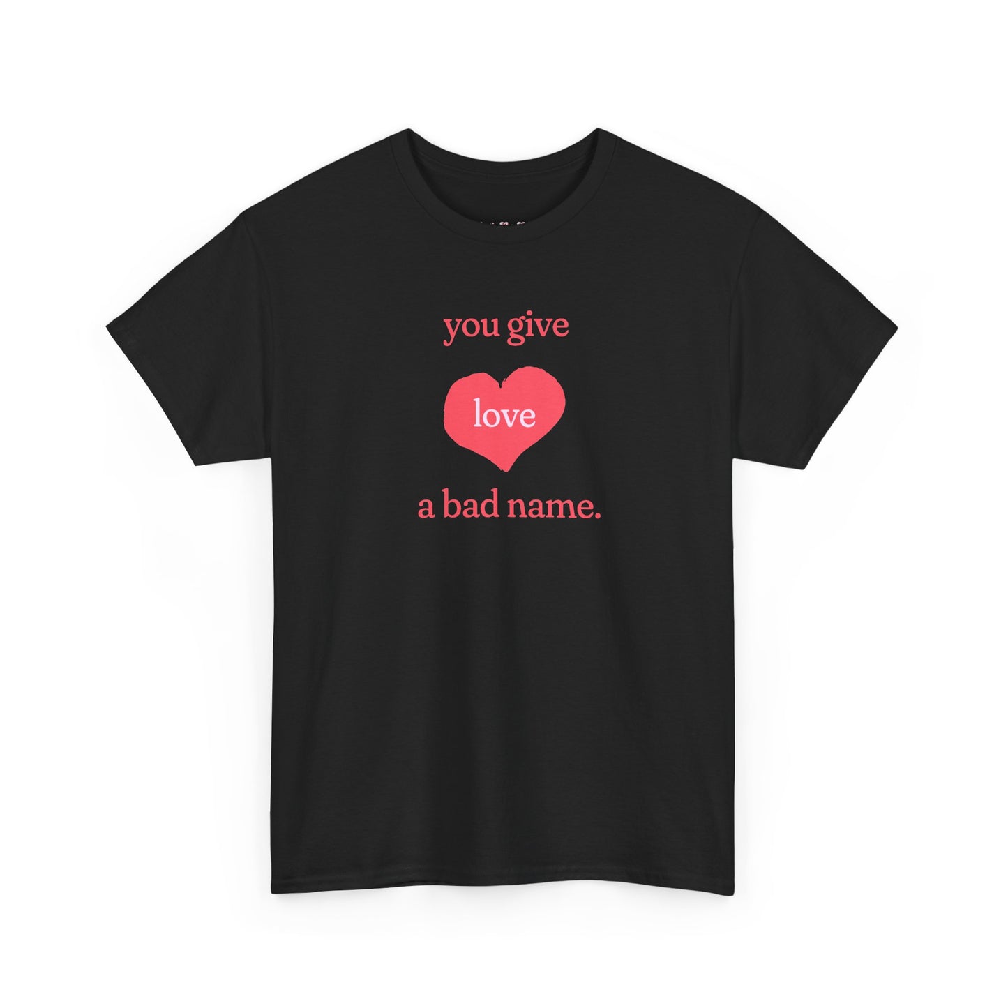 You Give Love Heart Tee