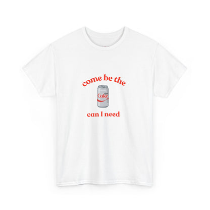 Be The Can I Need