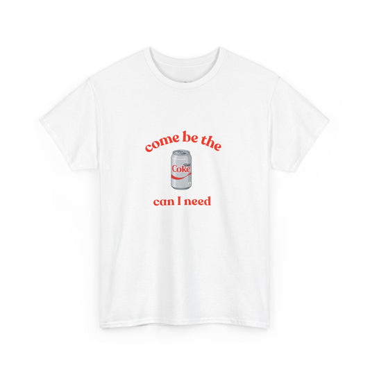 Be The Can I Need