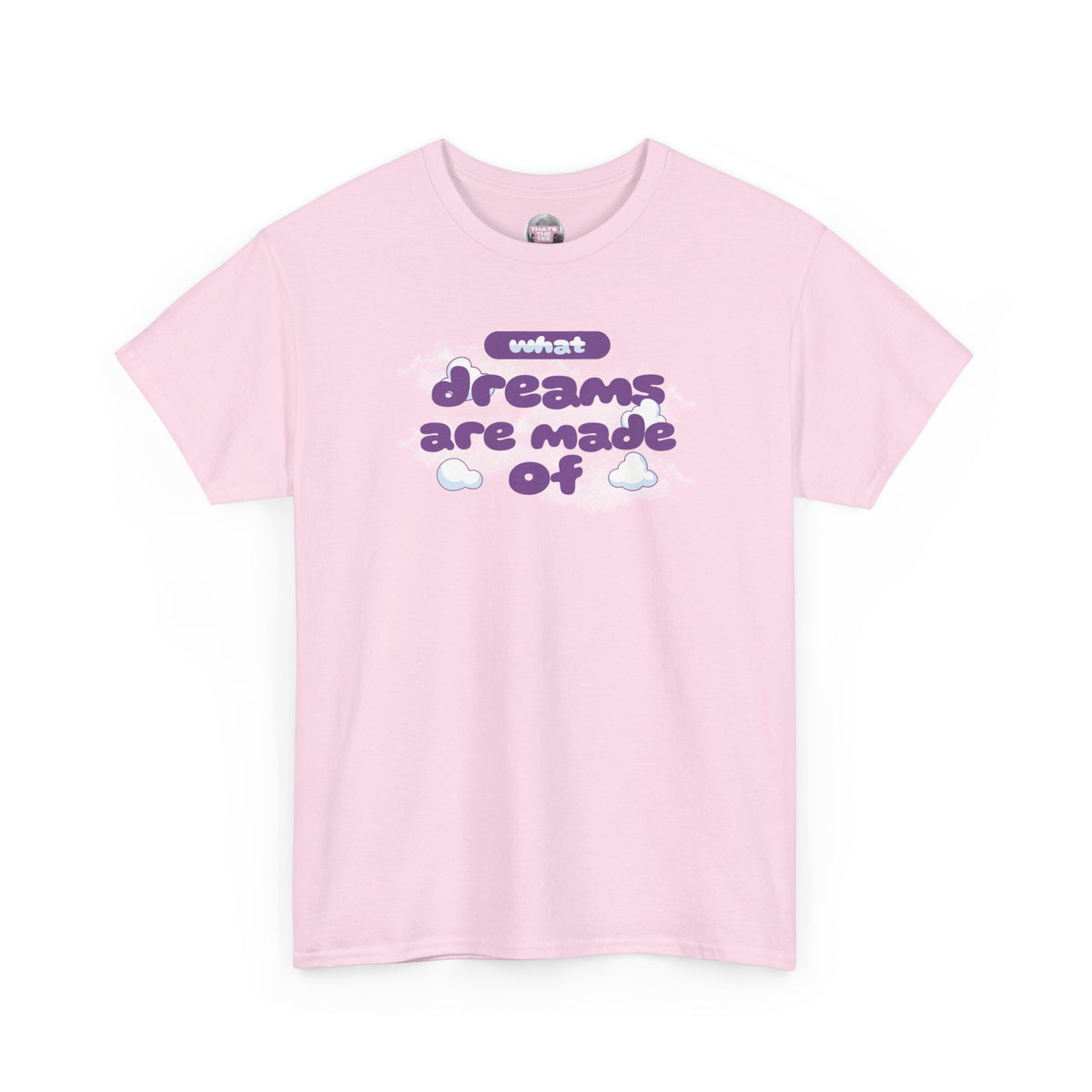 What Dreams Are Made Of lyric in purple bubble lettering on a unisex t-shirt — view 3