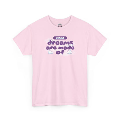 What Dreams Are Made Of lyric in purple bubble lettering on a unisex t-shirt — view 3