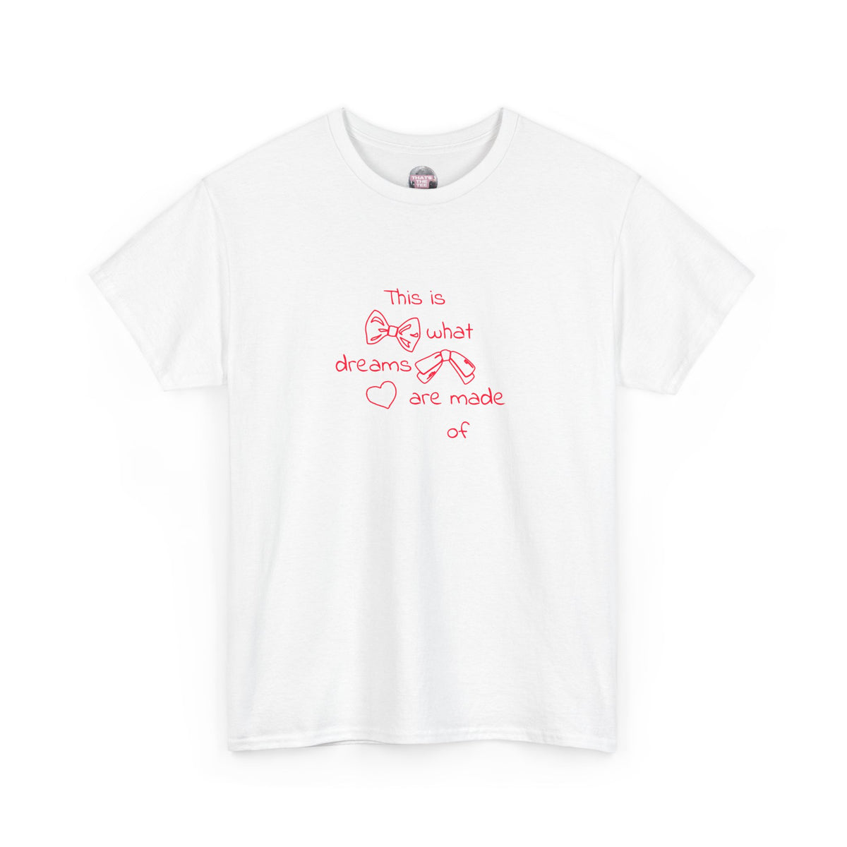 What Dreams Are Made Of lyric with coquette bow artwork on a unisex t-shirt — view 3
