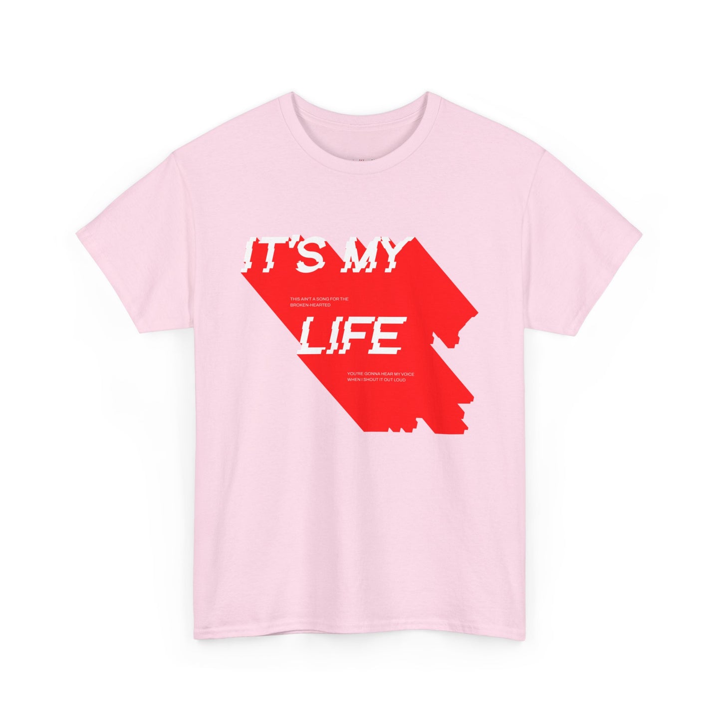 It's My Life Graphic Tee