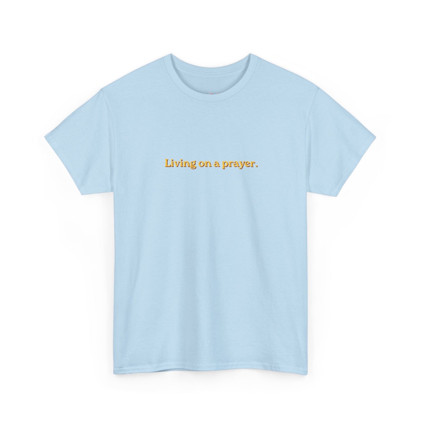 Living On A Prayer Tee