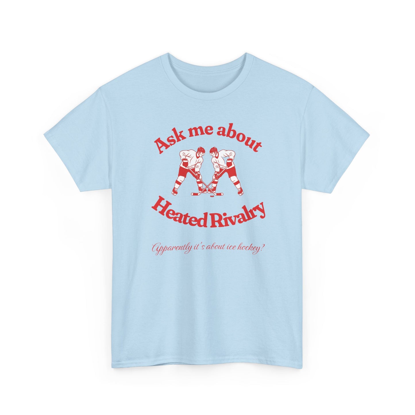 Ask Me About Heated Rivalry T-Shirt (Red)