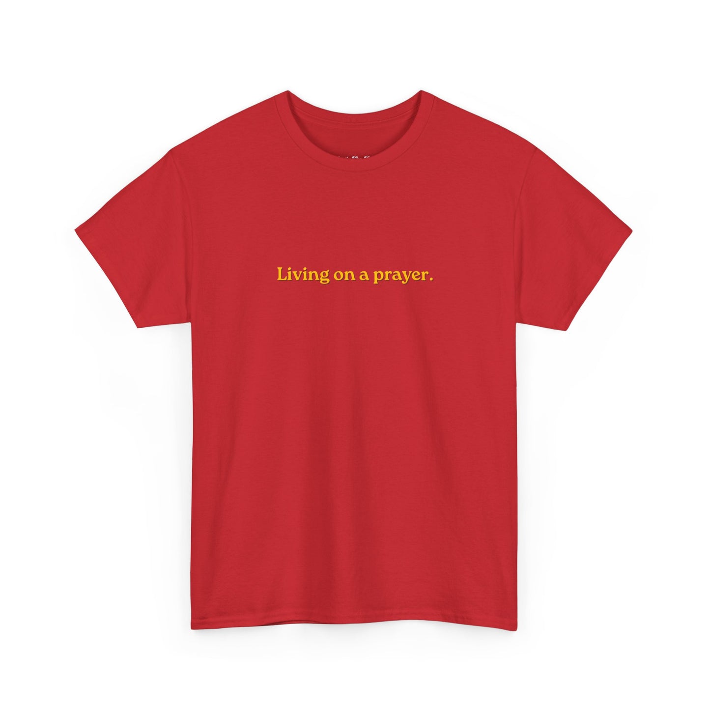 Living On A Prayer Tee