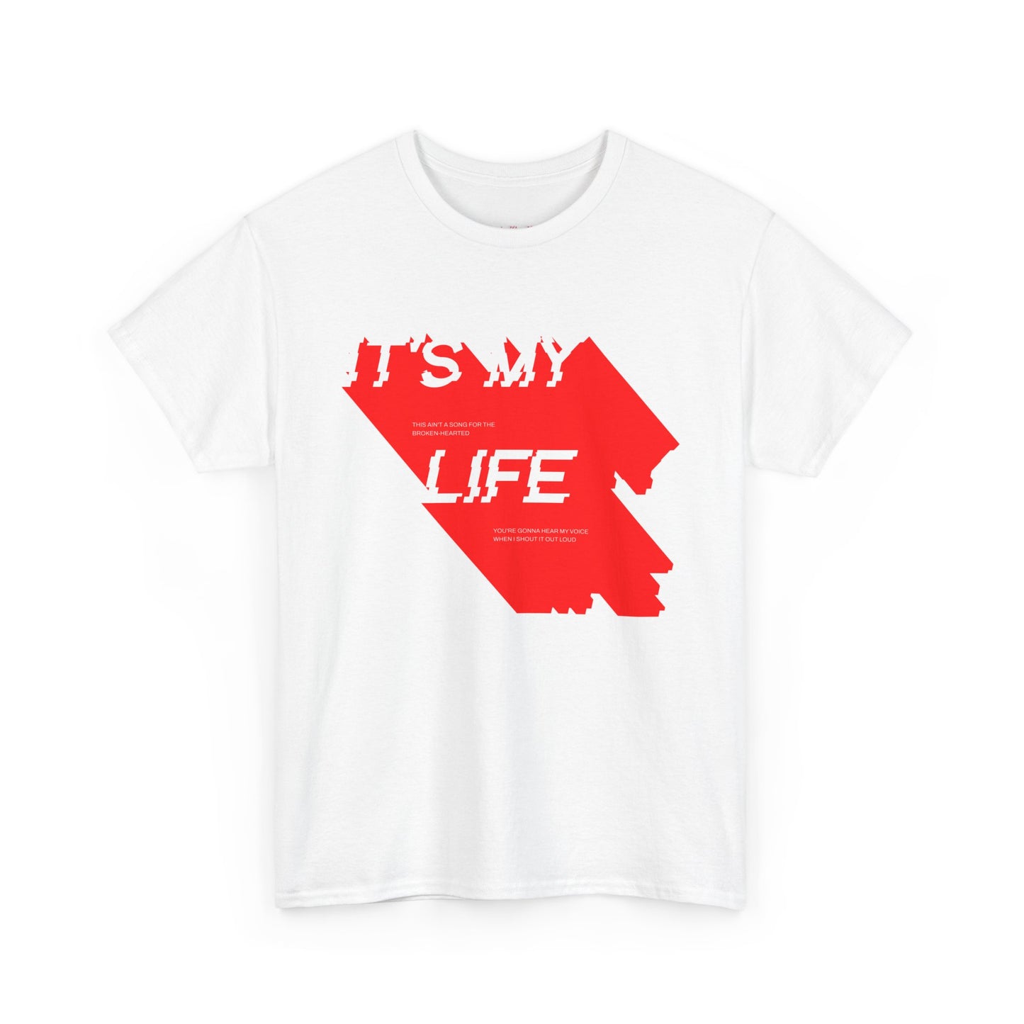 It's My Life Graphic Tee
